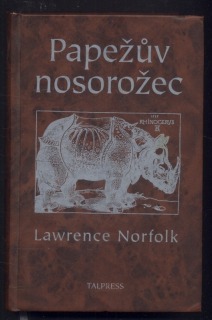 Norfolk, Lawrence - Papežův nosorožec