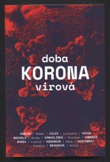 Cílek, Václav; Komárek, Stanislav; Vácha, Marek Orko ; Honzák, Radkin  a kol. - Doba koronavirová