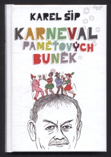 Šíp, Karel - Karneval paměťových buňek