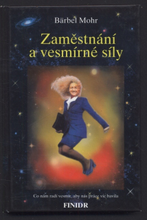 Mohr, Bärbel - Zaměstnání a vesmírné síly