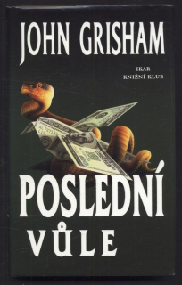 Grisham, John - Poslední vůle