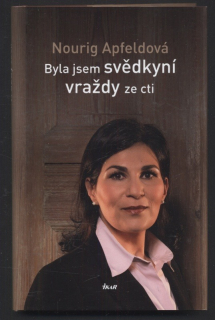 Apfeldová, Nourig - Byla jsem svědkyní vraždy ze cti