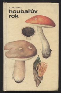 Příhoda, Antonín - Houbařův rok