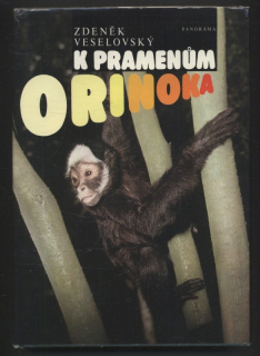 Veselovský, Zdeněk - K pramenům Orinoka