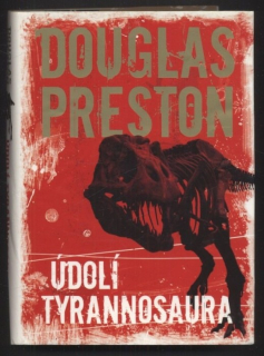 Preston, Douglas - Údolí tyrannosaura