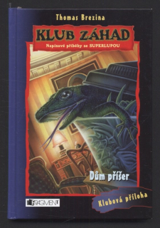 Brezina, Thomas - Klub záhad - Dům příšer