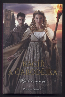 Gregory, Philippa - Řád temnot 1 : Kacíř a čarodějka
