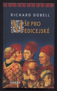 Dübell, Richard - Mše pro Medicejské