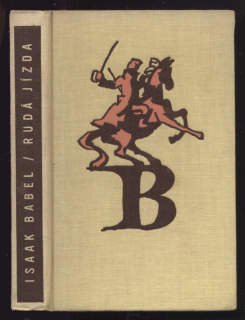 Babel, Isaak Emmanuilovič - Rudá jízda: Oděské povídky; Povídky (autogram prezidenta ČSSR, armádního generála Ludvíka Svobody)