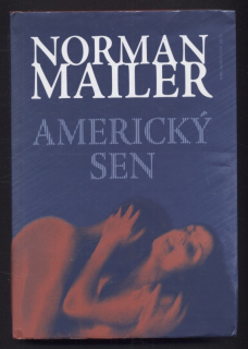 Mailer, Norman - Americký sen