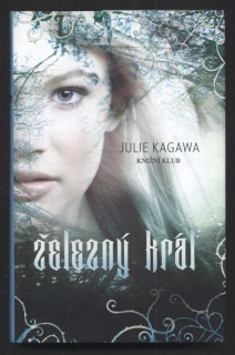 Kagawa, Julie - Železný král