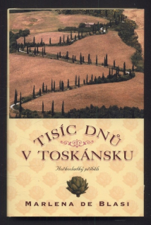 de Blasi, Marlena - Tisíc dnů v Toskánsku