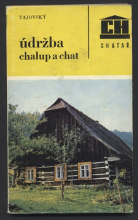 Tajovský, Václav - Údržba chalup a chat