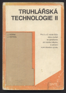 Horák, J.; Ostrčil, J. - Truhlářská technologie II