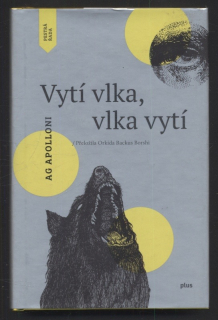 Apolloni, Ag - Vytí vlka, vlka vytí