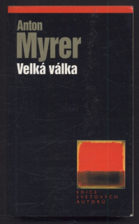 Myrer, Anton - Velká válka