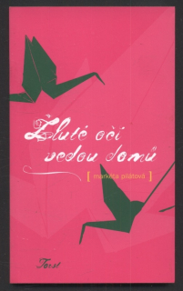 Pilátová, Markéta - Žluté oči vedou domů