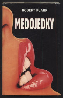 Ruark, Robert - Medojedky