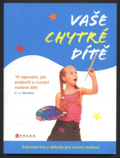 Simister, C. J. - Vaše chytré dítě