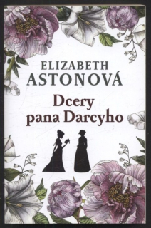 Astonová, Elizabeth - Dcery pana Darcyho