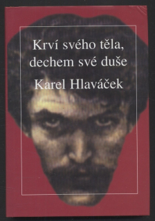 Hlaváček, Karel - Krví svého těla, dechem své duše