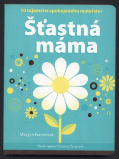 Francisová, Meagan - Šťastná máma