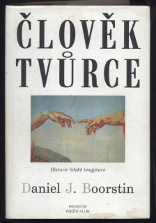 Boorstin, Daniel J. - Člověk tvůrce