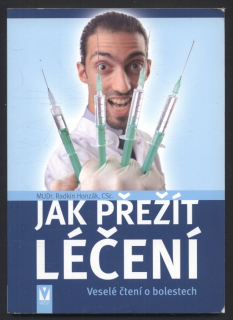 Honzák, Radkin - Jak přežít léčení