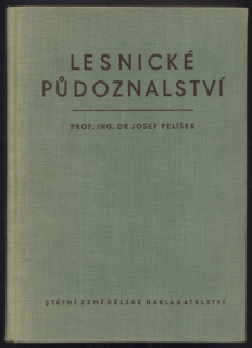 Pelíšek, Josef - Lesnické půdoznalství