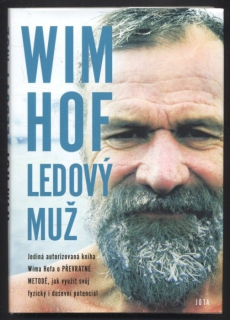 Hof, Wim - Wim Hof : Ledový muž