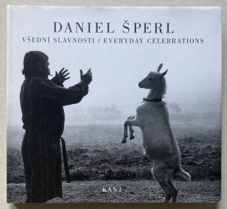 Šperl, Daniel - Všední slavnosti / Everyday Celebrations