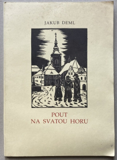 Deml, Jakub - Pout na Svatou Horu