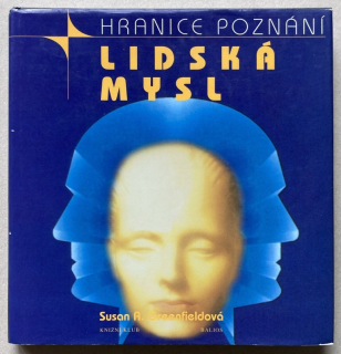 Greenfieldová, Susan A. - Lidská mysl : hranice poznání