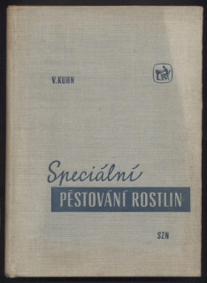 Kuhn, Václav - Speciální pěstování rostlin