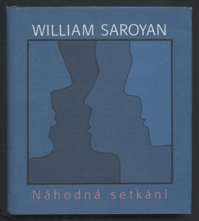 Saeoyan, William - Náhodná setkání