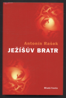Rašek, Antonín - Ježíšův bratr