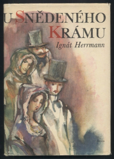 Herrmann, Ignát, U snědeného krámu