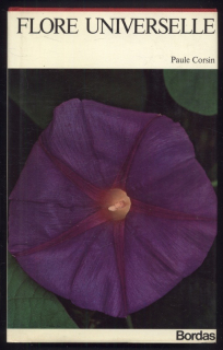 Corsin, Paule - Flore Universelle (La Grande Encyclopédie de la Nature, volume 4) - ve francouzštině