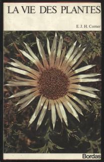 Corner, E. J. H. - La Vie des Plantes (La Grande Encyclopédie de la Nature, volume 3) - ve francouzštině
