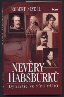 Seydel, Robert - Nevěry Habsburků