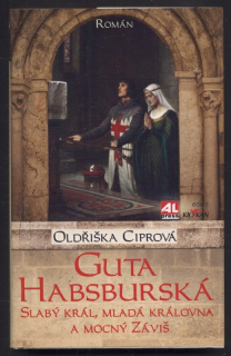 Ciprová, Oldřiška - Guta Habsburská