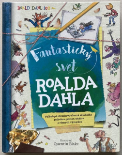 Caldwell, Stella; Blake, Quentin - Fantastický svet Roalda Dahla (ve slovenštině)