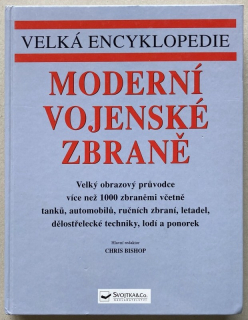 Bishop, Chris (red.) - Velká encyklopedie : Moderní vojenské zbraně