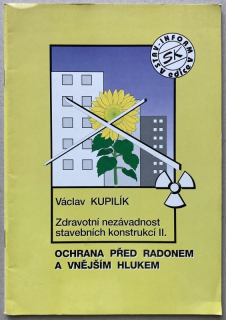 Kupilík, Václav - Zdravotní nezávadnost stavebních konstrukcí II - Ochrana před radonem a vnějším hlukem