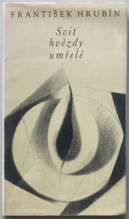 Hrubín, František - Svit hvězdy umřelé