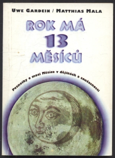 Gardein, Uwe; Mala, Matthias - Rok má 13 měsíců