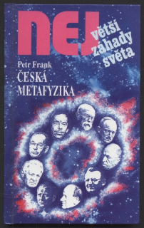 Frank, Petr - Největší záhady světa - Česká metafyzika