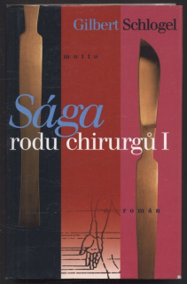 Schlogel, Gilbert - Sága rodu chirurgů