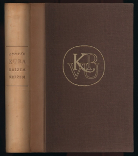 Kuba, Ludvík - Křížem krážem