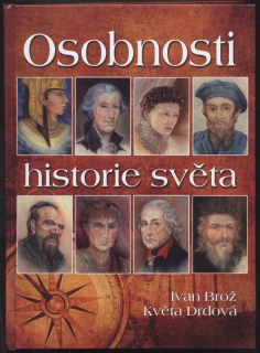 Brož, Ivan; Drdová, Květa - Osobnosti historie světa
